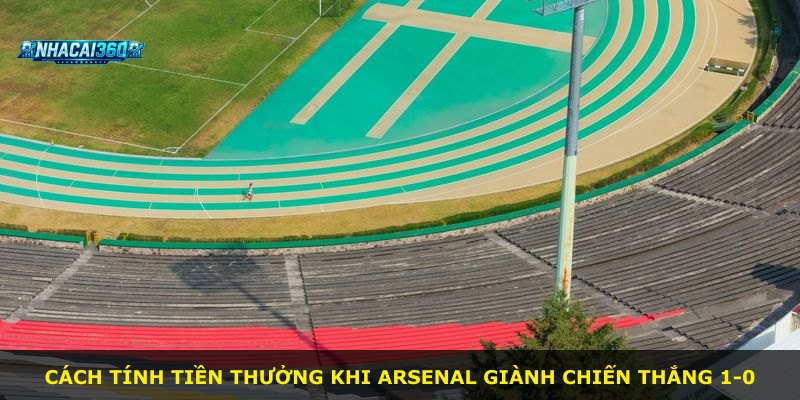 Cách tính tiền thưởng khi Arsenal giành chiến thắng 1-0